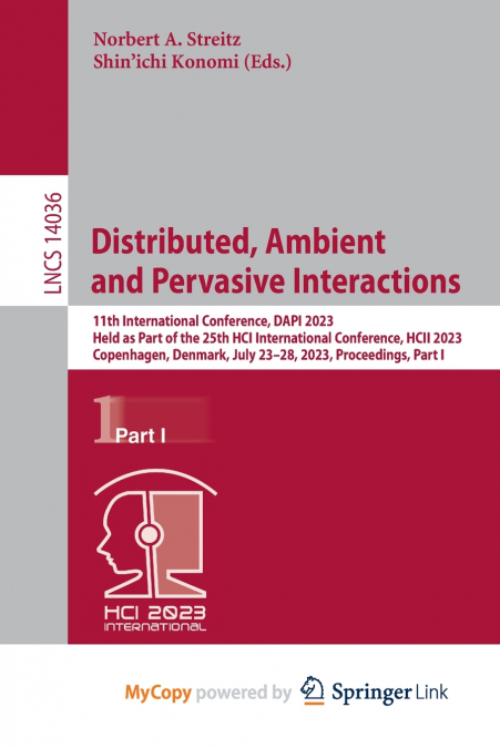 Distributed, Ambient and Pervasive Interactions