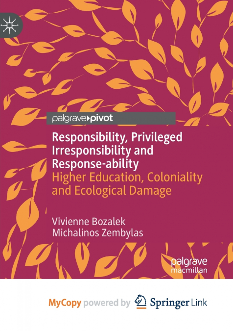 Responsibility, Privileged Irresponsibility and Response-ability