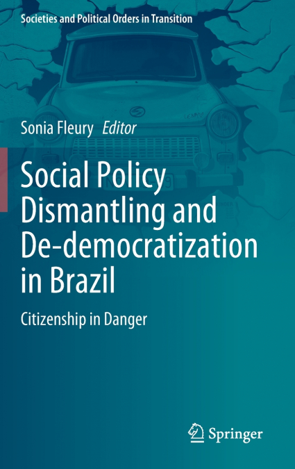 Social Policy Dismantling and De-democratization in Brazil