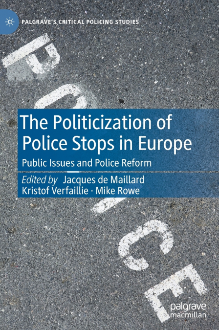 The Politicization of Police Stops in Europe