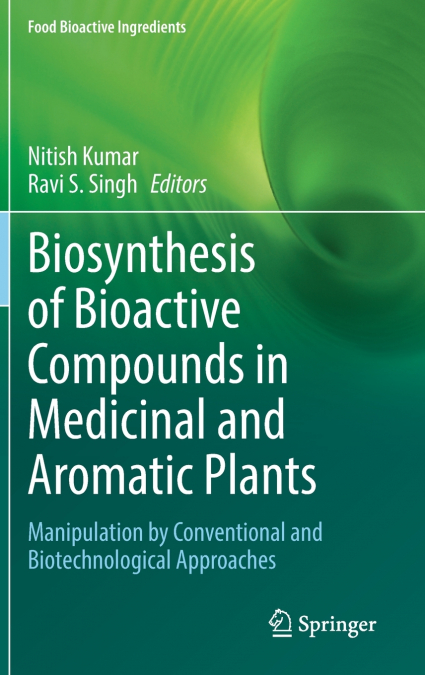 Biosynthesis of Bioactive Compounds in Medicinal and Aromatic Plants