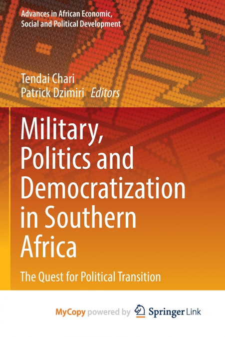 Military, Politics and Democratization in Southern Africa