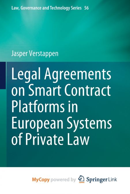 Legal Agreements on Smart Contract Platforms in European Systems of Private Law