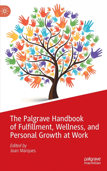 The Palgrave Handbook of Fulfillment, Wellness, and Personal Growth at Work