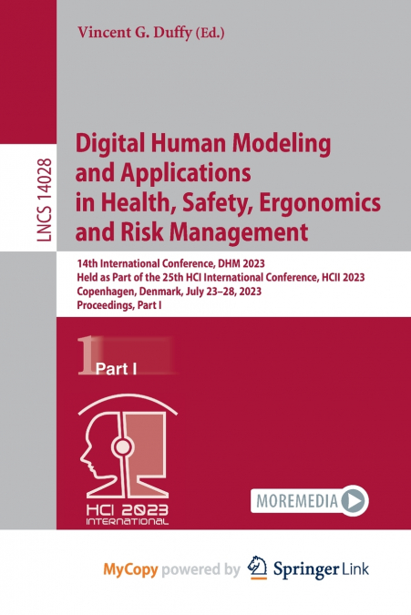 Digital Human Modeling and Applications in Health, Safety, Ergonomics and Risk Management