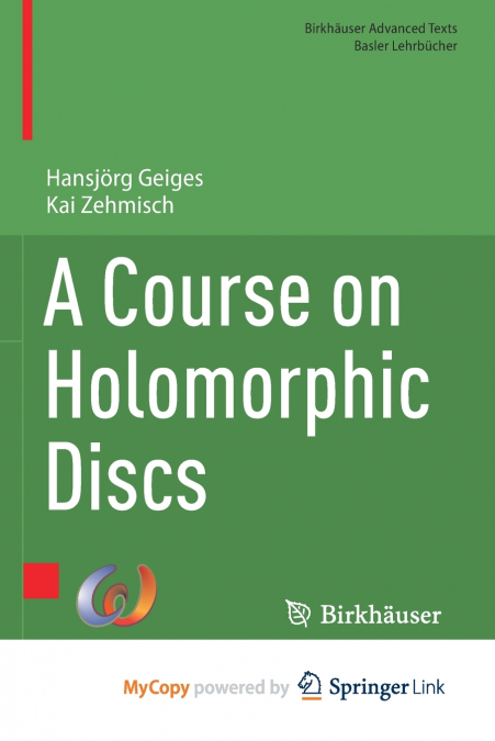 A Course on Holomorphic Discs