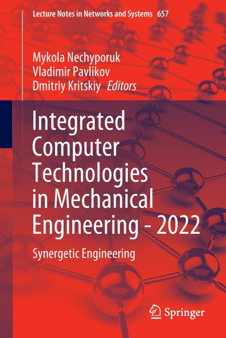 Integrated Computer Technologies in Mechanical Engineering - 2022