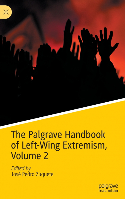 The Palgrave Handbook of Left-Wing Extremism, Volume 2