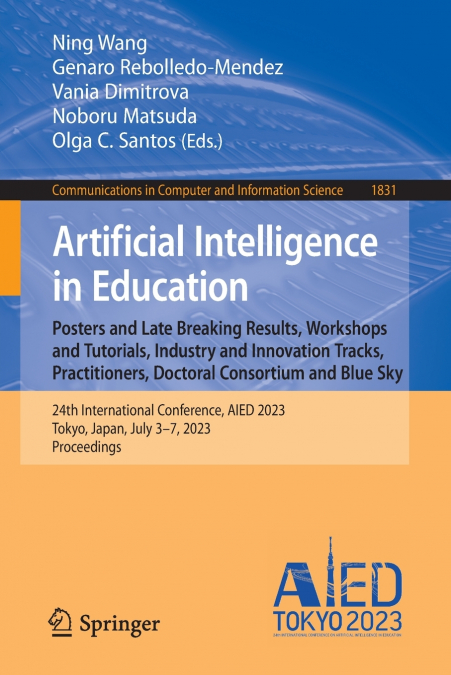 Artificial Intelligence in Education. Posters and Late Breaking Results, Workshops and Tutorials, Industry and Innovation Tracks, Practitioners, Doctoral Consortium and Blue Sky