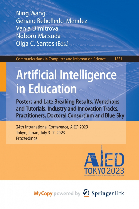 Artificial Intelligence in Education. Posters and Late Breaking Results, Workshops and Tutorials, Industry and Innovation Tracks, Practitioners, Doctoral Consortium and Blue Sky