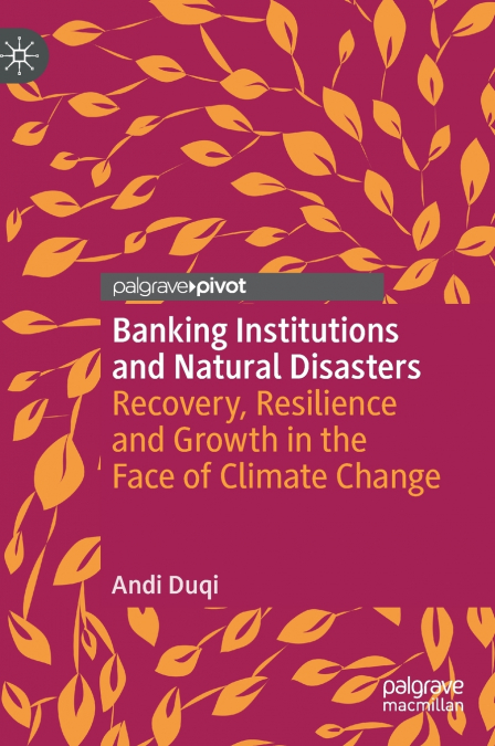 Banking Institutions and Natural Disasters