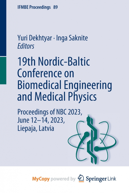 19th Nordic-Baltic Conference on Biomedical Engineering and Medical Physics