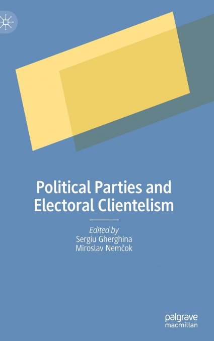 Political Parties and Electoral Clientelism