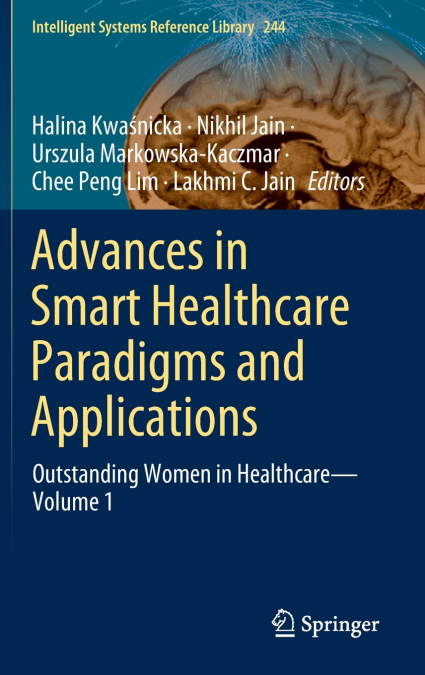 Advances in Smart Healthcare Paradigms and Applications