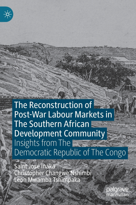The Reconstruction of Post-War Labour Markets in The Southern African Development Community