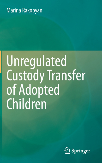 Unregulated Custody Transfer of Adopted Children