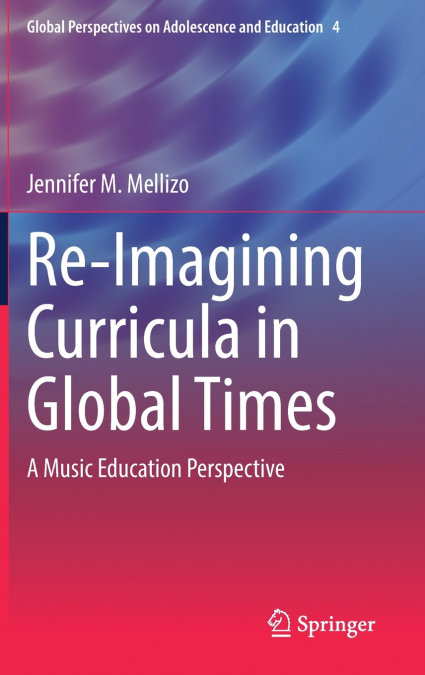 Re-Imagining Curricula in Global Times