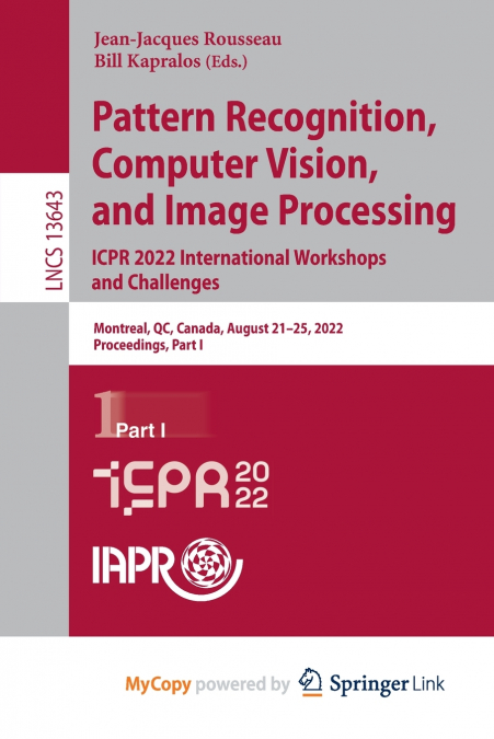 Pattern Recognition, Computer Vision, and Image Processing. ICPR 2022 International Workshops and Challenges