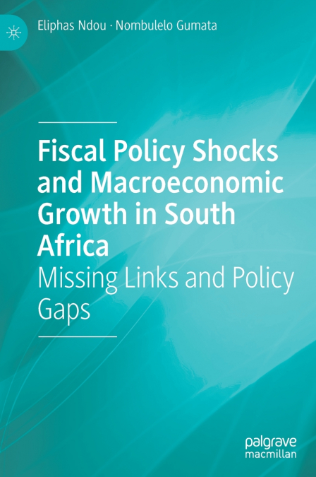 Fiscal Policy Shocks and Macroeconomic Growth in South Africa