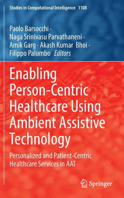 Enabling Person-Centric Healthcare Using Ambient Assistive Technology