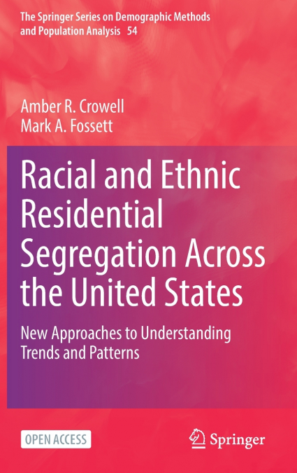 Racial and Ethnic Residential Segregation Across the United States
