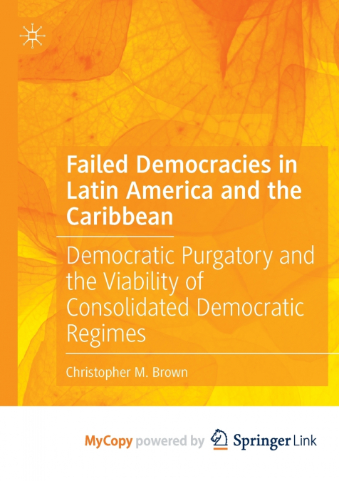 Failed Democracies in Latin America and the Caribbean