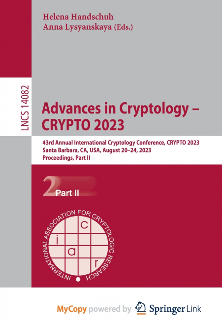 Advances in Cryptology - CRYPTO 2023
