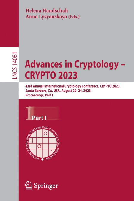 Advances in Cryptology - CRYPTO 2023