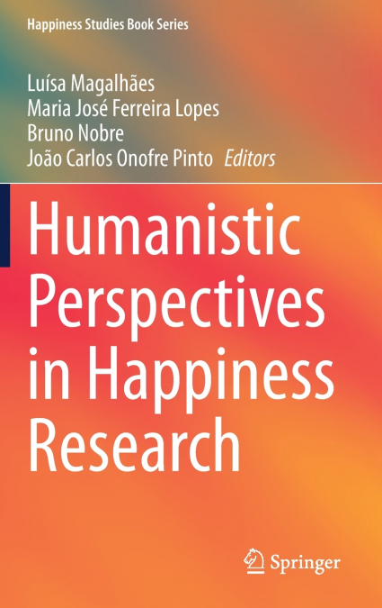 Humanistic Perspectives in Happiness Research