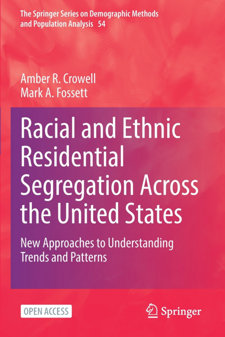 Racial and Ethnic Residential Segregation Across the United States