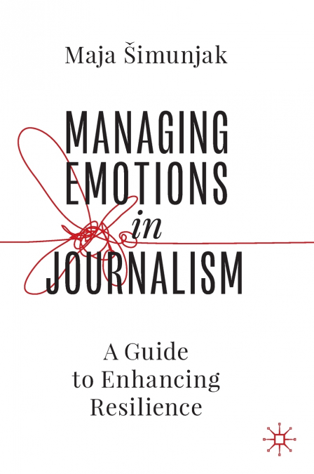Managing Emotions in Journalism