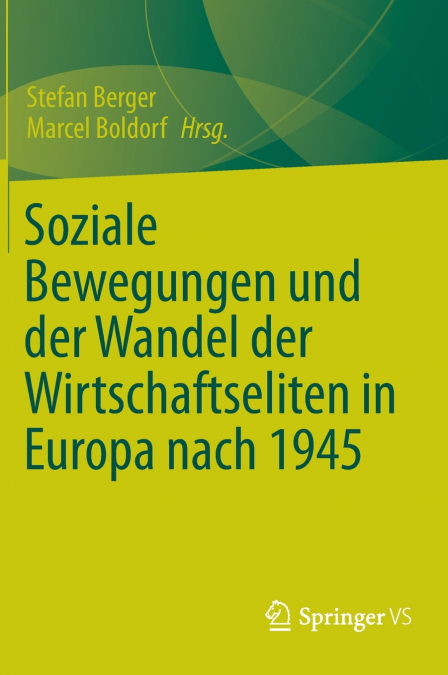 Soziale Bewegungen und der Wandel der Wirtschaftseliten in Europa nach 1945