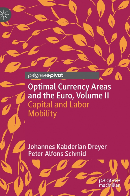 Optimal Currency Areas and the Euro, Volume II