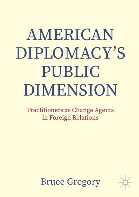 American Diplomacy’s Public Dimension