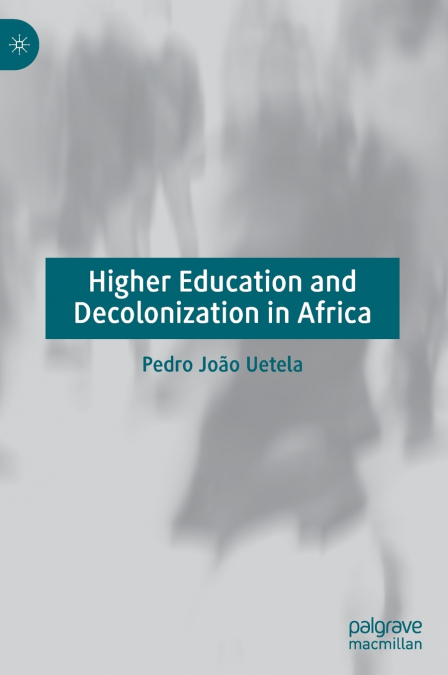 Higher Education and Decolonization in Africa