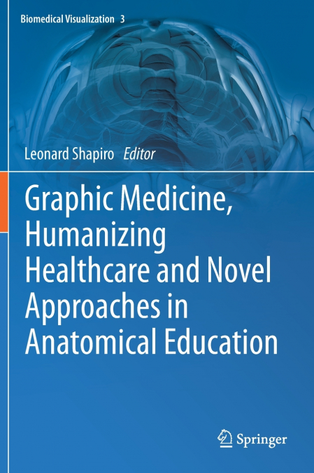 Graphic Medicine, Humanizing Healthcare and Novel Approaches in Anatomical Education