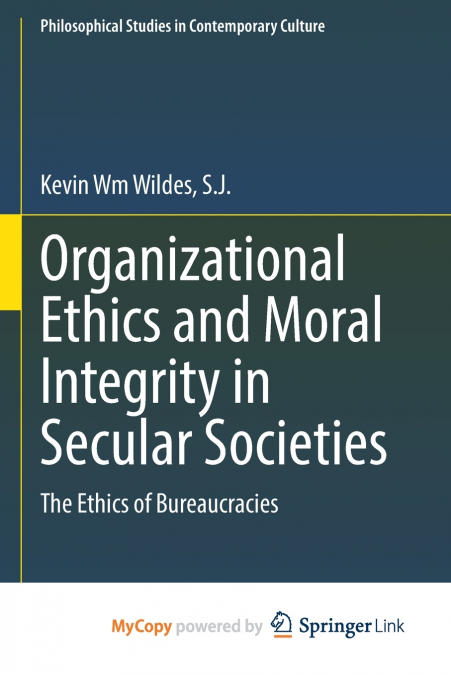 Organizational Ethics and Moral Integrity in Secular Societies