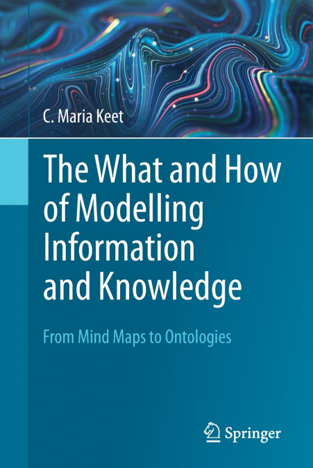 The What and How of Modelling Information and Knowledge