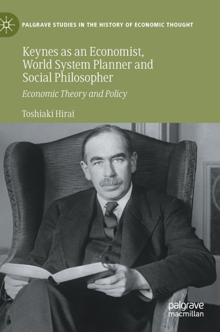 Keynes as an Economist, World System Planner and Social Philosopher