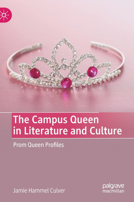 The Campus Queen in Literature and Culture