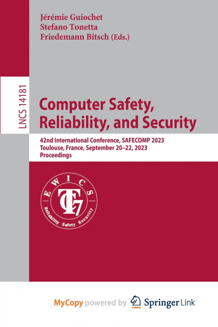 Computer Safety, Reliability, and Security
