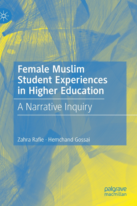 Female Muslim Student Experiences in Higher Education