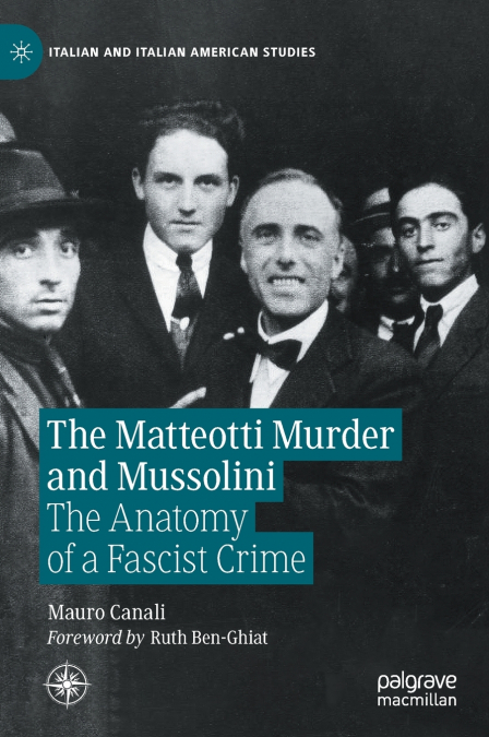 The Matteotti Murder and Mussolini