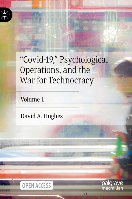 'Covid-19,' Psychological Operations, and the War for Technocracy