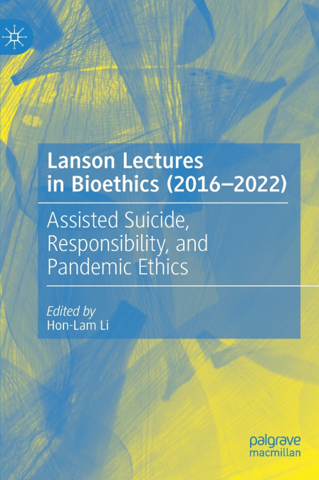 Lanson Lectures in Bioethics (2016-2022)