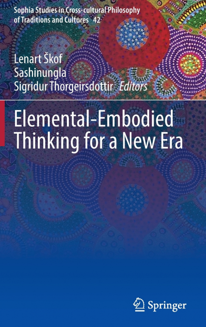 Elemental-Embodied Thinking for a New Era
