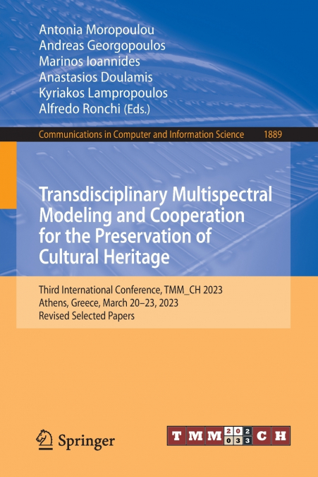 Transdisciplinary Multispectral Modeling and Cooperation for the Preservation of Cultural Heritage