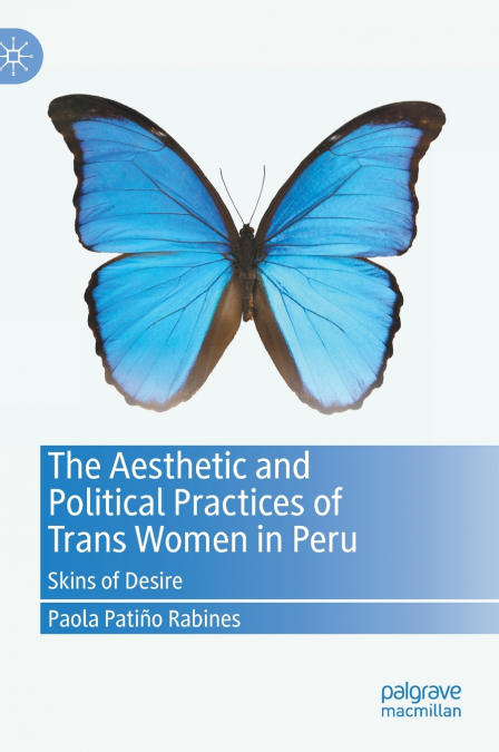 The Aesthetic and Political Practices of Trans Women in Peru