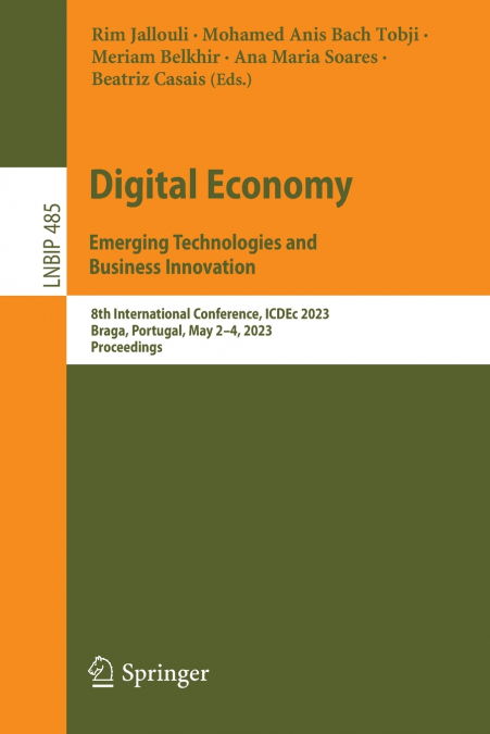 Digital Economy. Emerging Technologies and Business Innovation