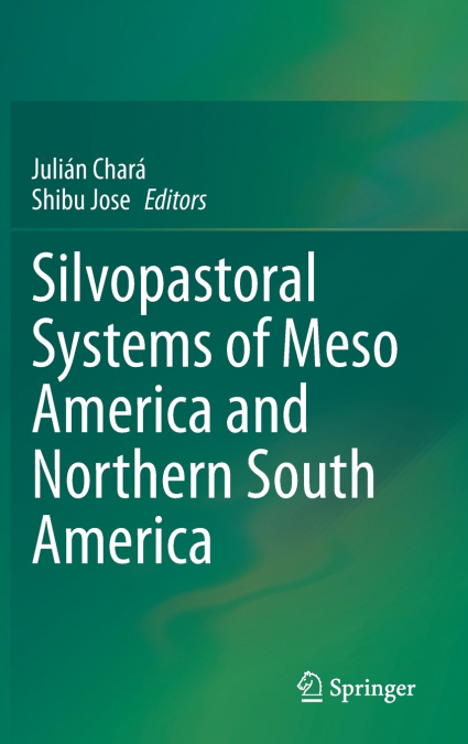 Silvopastoral systems of Meso America and Northern South America